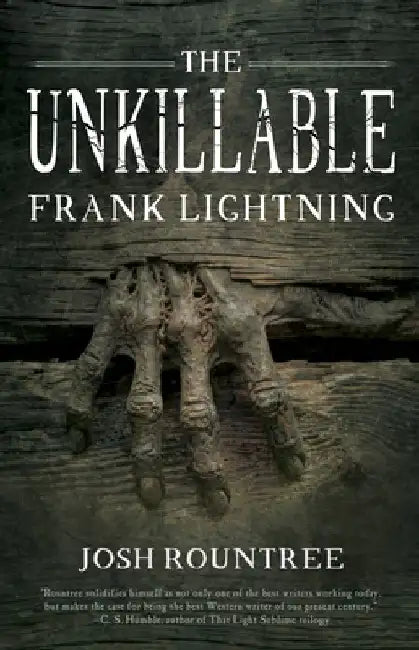 The Unkillable Frank Lightning by Josh Rountree