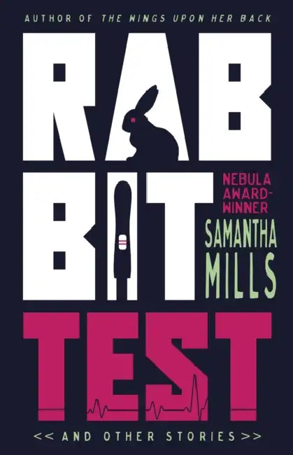 Rabbit Test and Other Stories by Samantha Mills