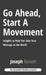 Go Ahead, Start A Movement: Insights to Help You Take Your Message to the World by Joseph Ranseth