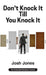 Don't Knock It Till You Knock It: Live the Life You Want with Door-to-Door (D2D) Sales by Josh Jones