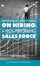 Practically Brilliant Words of Wisdom on Hiring a High-Performing Sales Force: An Effective Hiring Process Is Essential to Your Sales Success by Sue Tidswell