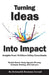 Turning Ideas Into Impact: Insights from 16 Silicon Valley Consultants by Russell Brand
