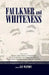 Faulkner and Whiteness by Jay Watson, Aliyyah I. Abdur-Rahman, Deborah Barker