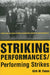 Striking Performances/Performing Strikes by Kirk W. Fuoss