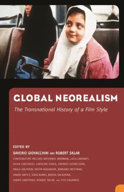 Global Neorealism by Saverio Giovacchini, Robert Sklar