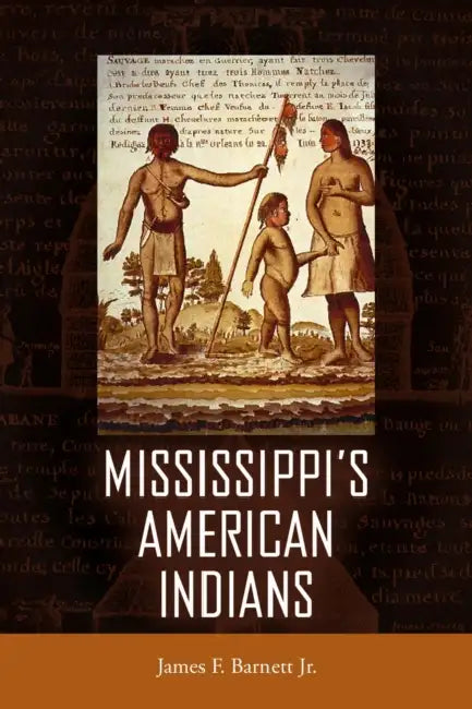 Mississippi's American Indians by James F. Barnett