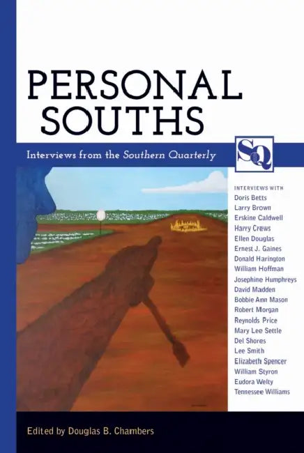 Personal Souths: Interviews from the Southern Quarterly by Douglas B. Chambers