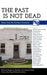 The Past Is Not Dead: Essays from the Southern Quarterly by Douglas B. Chambers, Kenneth Watson, Peggy Whitman Prenshaw