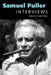 Samuel Fuller: Interviews by Gerald Peary