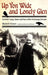Up Yon Wide and Lonely Glen: Travellers' Songs, Stories and Tunes of the Fetterangus Stewarts by Elizabeth Stewart, Alison McMorland