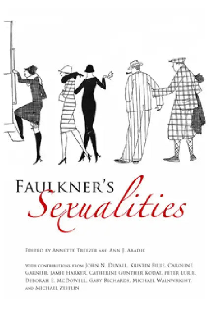 Faulkner's Sexualities by Annette Trefzer, Ann J. Abadie