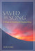 Saved by Song: A History of Gospel and Christian Music by Don Cusic