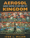 Aerosol Kingdom: Subway Painters of New York City by Ivor Miller, Robert Farris Thompson
