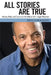 All Stories Are True: History, Myth, and Trauma in the Work of John Edgar Wideman by Tracie Church Guzzio