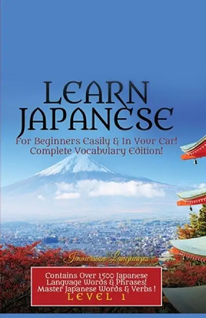 Learn Japanese For Beginners Easily & In Your Car! Vocabulary Edition! by Immersion Languages