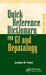 Quick Reference Dictionary for GI and Hepatology by Jonathan Fenkel