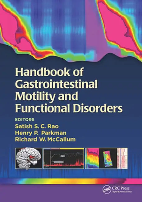Handbook of Gastrointestinal Motility and Functional Disorders by Satish Rao