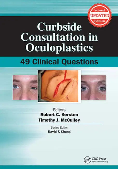 Curbside Consultation in Oculoplastics: 49 Clinical Questions by Robert Kersten