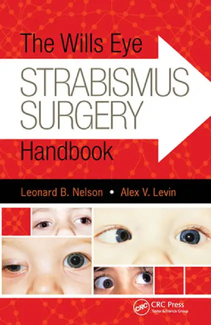 The Wills Eye Strabismus Surgery Handbook by Leonard Nelson