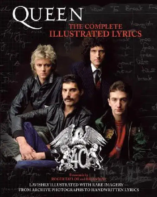 Queen: The Complete Illustrated Lyrics by Queen