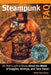 Steampunk FAQ: All That's Left to Know about the World of Goggles, Airships, and Time Travel by Mike Perschon