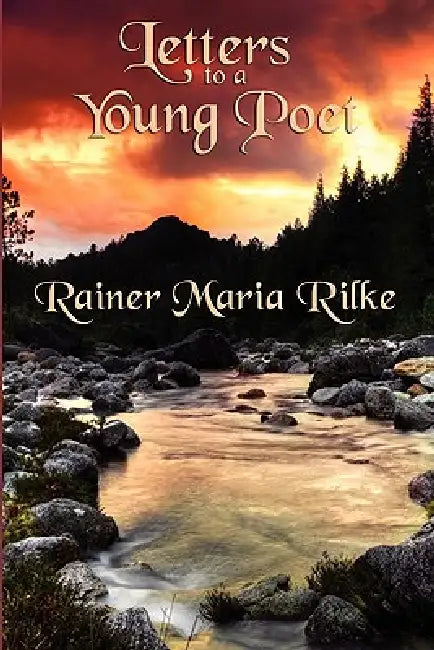Letters to a Young Poet by Rainer Maria Rilke, Snell Reginald