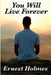 You Will Live Forever: A Metaphysical Study of Immortality by Ernest Holmes