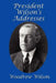 President Wilson's Addresses by Woodrow Wilson