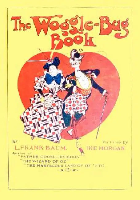The Woggle-Bug Book: An Oz Adventure by L. L. Frank Baum, Ike Morgan