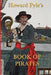 Howard Pyle's Book of Pirates by Howard Pyle