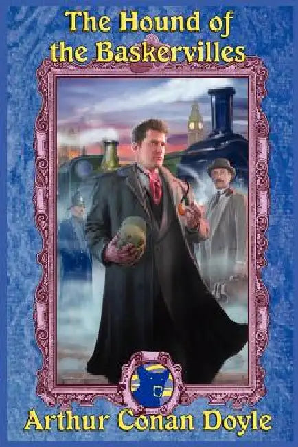 The Hound of the Baskervilles: A Positronic Book by Arthur Conan Doyle, Darrell Schweitzer