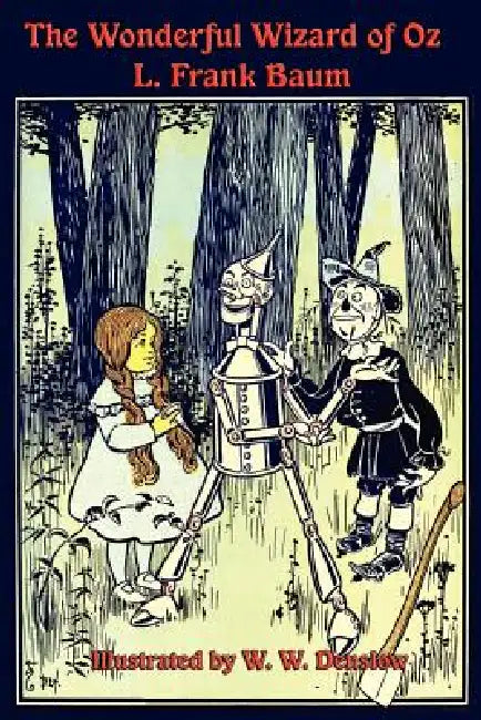 The Wonderful Wizard of Oz: A Positronic Book by L. Frank Baum, W. W. Denslow