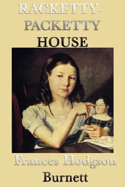 Racketty-Packetty House by Frances Hodgson Burnett