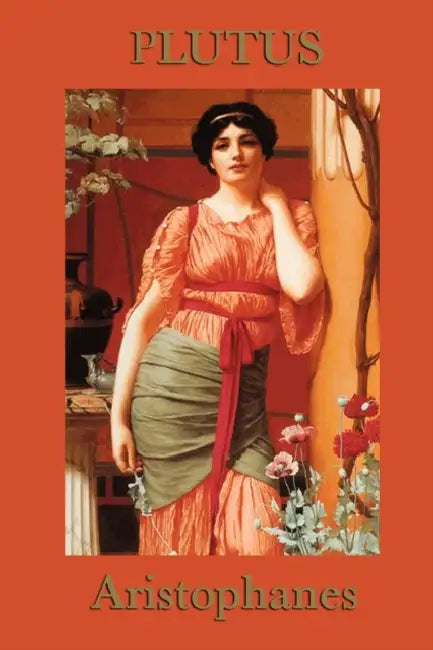 Plutus by Aristophanes Aristophanes