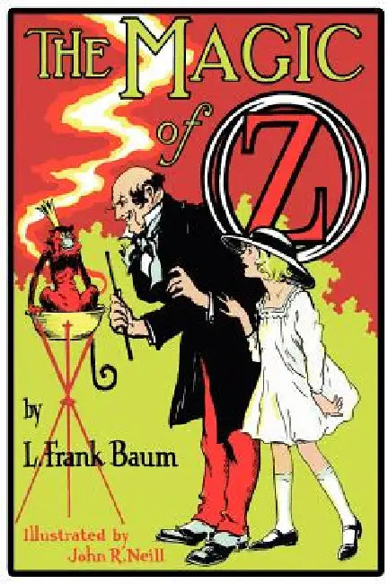 The Magic of Oz by L. Frank Baum, John R. Neill