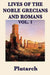 Lives of the Noble Grecians and Romans Vol. 1 by Plutarch, Plutarch Plutarch