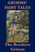 Grimms' Fairy Tales by Jacob Ludwig Carl Grimm, Wilhelm Grimm