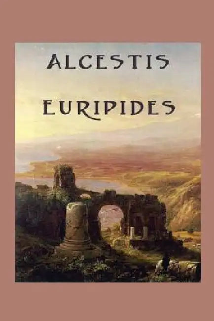 Alcestis by Euripides