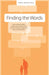 Finding the Words: How to Talk with Children and Teens about Death, Suicide, Homicide, Funerals, Cremation, and Other End-Of-Life Matters by Alan D. Wolfelt