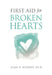 First Aid for Broken Hearts by Alan D. Wolfelt