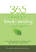 365 Days of Understanding Your Grief by Alan D. Wolfelt