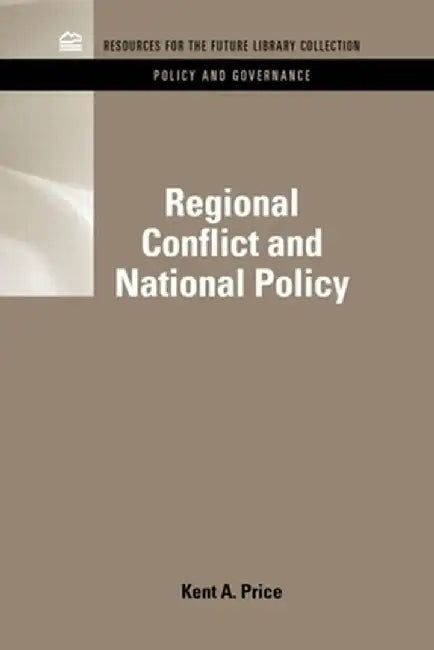 Regional Conflict and National Policy by Kent A. Price