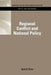 Regional Conflict and National Policy by Kent A. Price