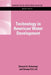 Technology in American Water Development by Edward A. Ackerman