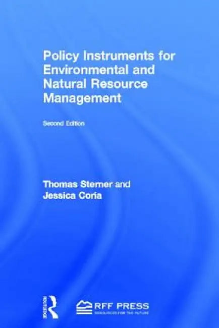 Policy Instruments for Environmental and Natural Resource Management by Thomas Sterner