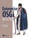 Enterprise Osgi in Action: With Examples Using Apache Aries by Holly Cummins