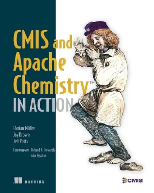 CMIS and Apache Chemistry in Action by Florian Müller