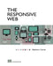 The Responsive Web: The Web - Past, Present, Future by Matthew Carver