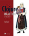 Clojure in Action by Amit Rathore