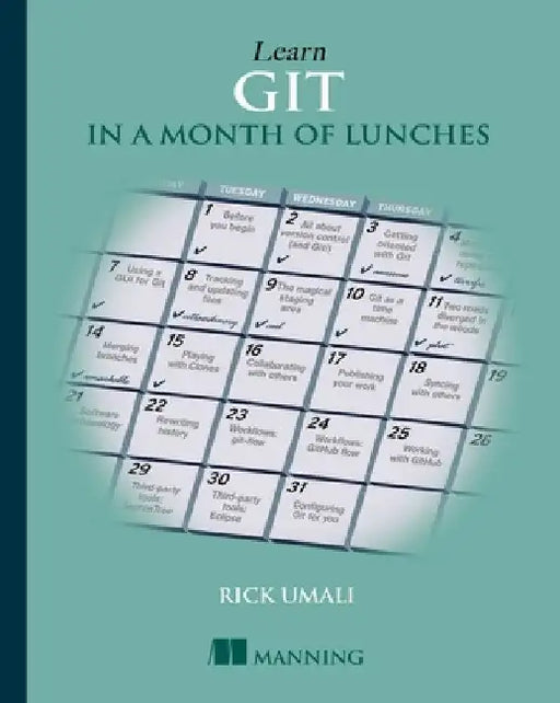 Learn GIT in a Month of Lunches by Rick Umali